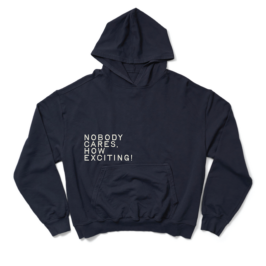 Nobody Cares, How Exciting! Lightweight Hoodie