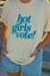 Hot Girls Vote Short Sleeve Tee