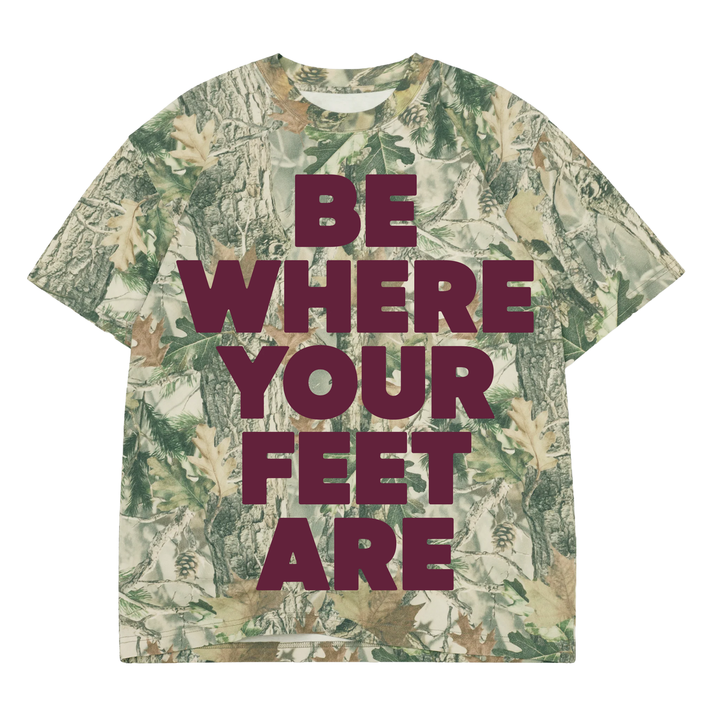Be Where Your Feet Are Short Sleeve Camo
