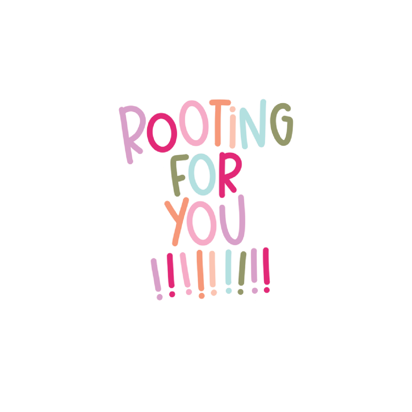 Rooting For You Sticker