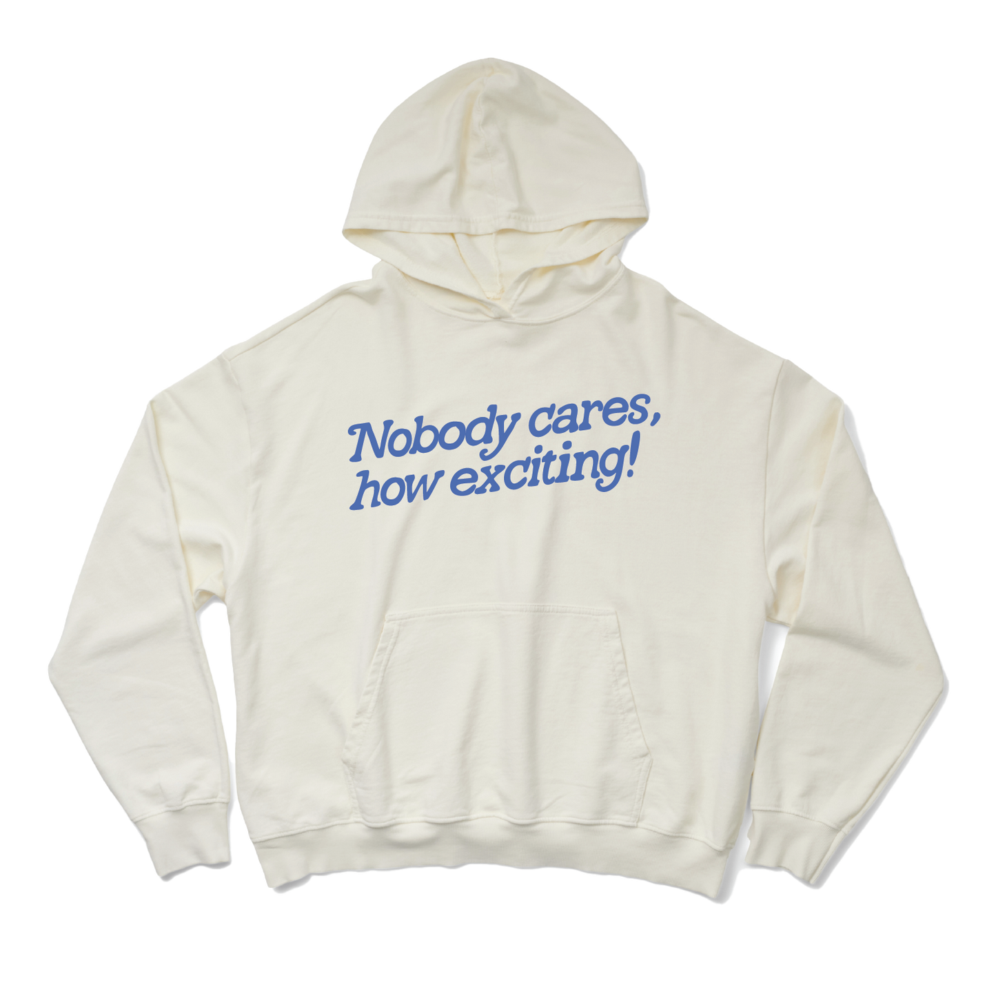 Nobody Cares, How Exciting! Lightweight Hoodie