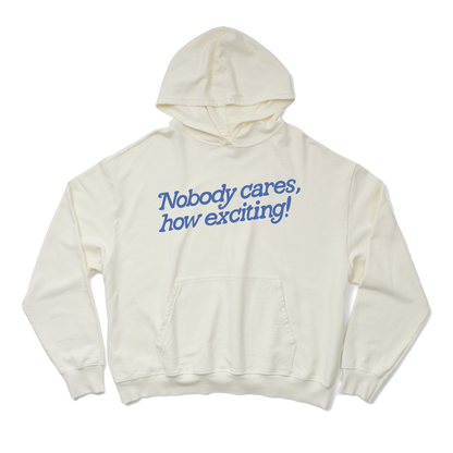 Nobody Cares, How Exciting! Lightweight Hoodie