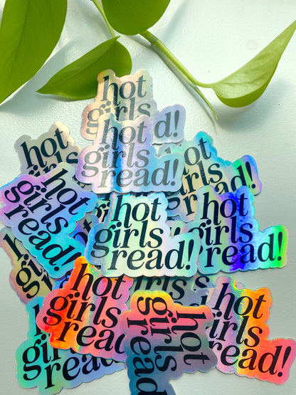 Hot Girls Read Holographic Sticker